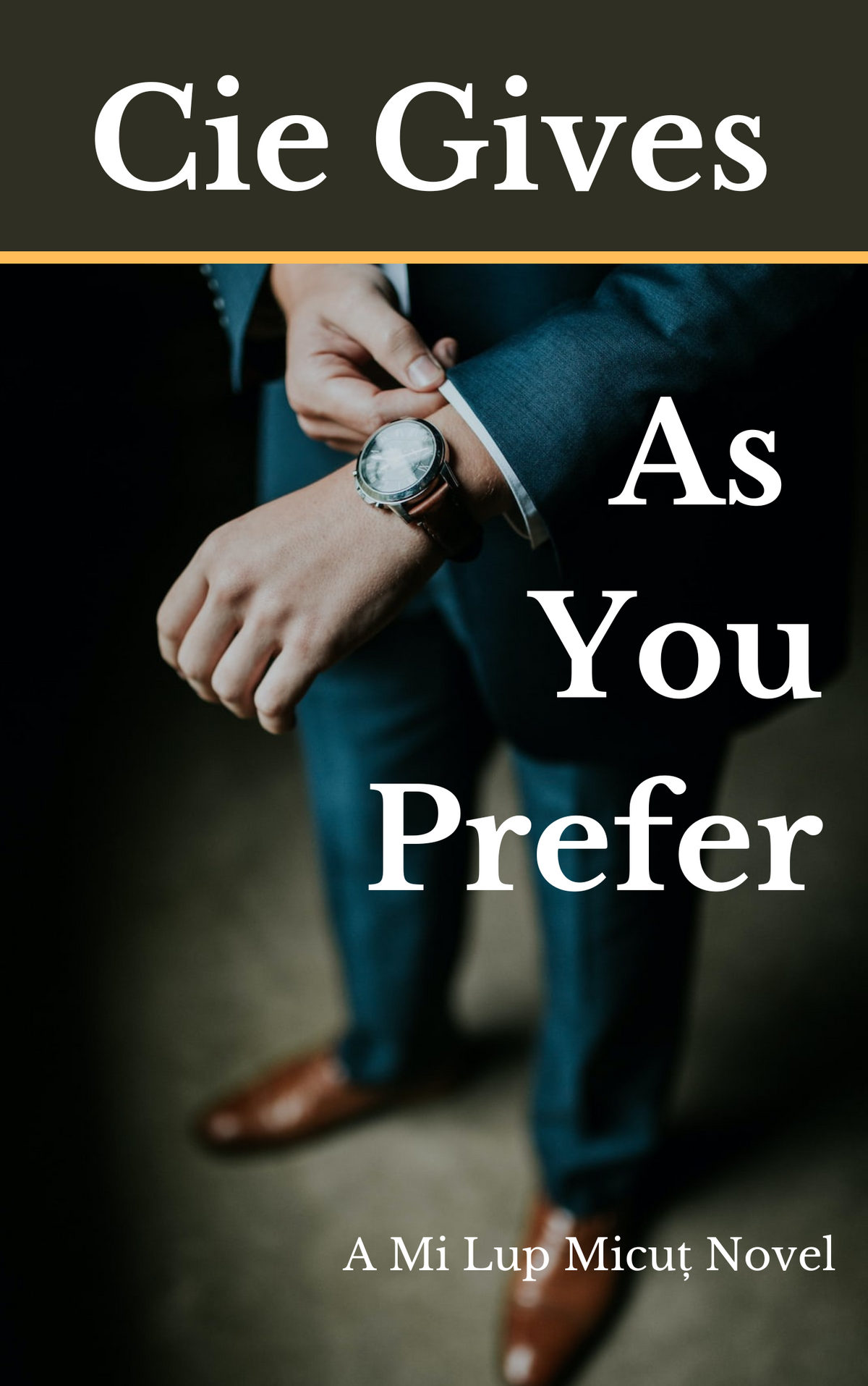 As You Prefer by Cie Gives